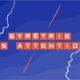 Comment mettre en place la symétrie des Attentions en marketing ?