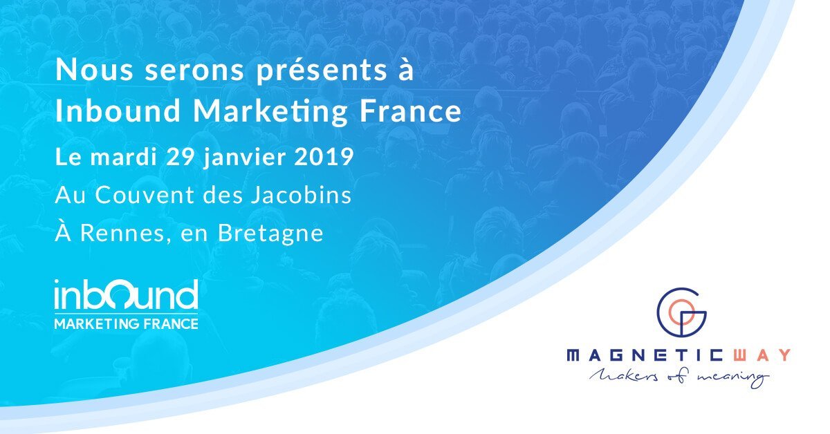 Inbound Marketing France 2019 : 1er évènement de l'Inbound Marketing en France