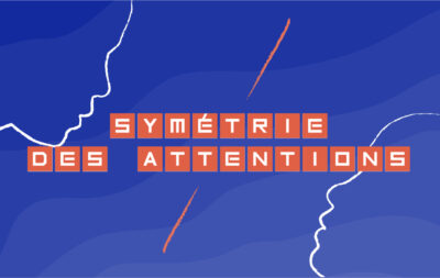 Comment mettre en place la symétrie des Attentions en marketing ?